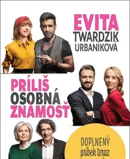 Slovenská beletria Príliš osobná známosť (doplnený príbeh) - Evita Twardzik Urbaníková