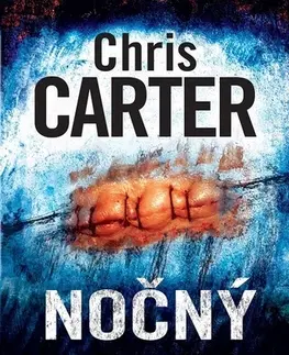 Detektívky, trilery, horory Nočný lovec - Chris Carter