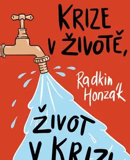 Psychológia, etika Krize v životě, život v krizi - Vladimíra Novotná,Radkin Honzák