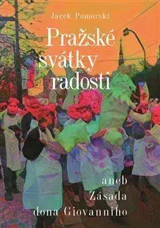 Svetová beletria Pražské svátky radosti - Jacek Pomorski