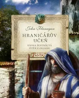 Fantasy, upíri Hraničářův učeň - Kniha šestnáctá - Útěk z Falaise - John Flanagan