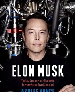 Biografie - Životopisy Elon Musk - Vance Ashlee
