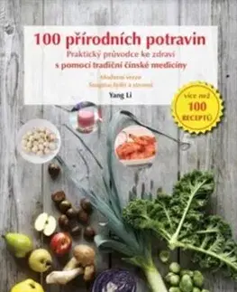 Prírodná lekáreň, bylinky 100 přírodních potravin - Yang Li
