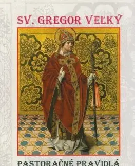 Kresťanstvo Pastoračné pravidlá - Sv. Gregor Veľký