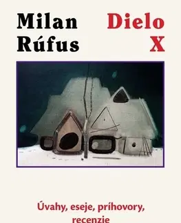 Slovenská poézia Dielo X - Milan Rúfus