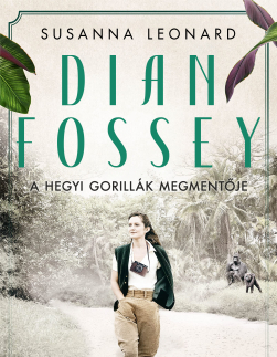 Romantická beletria Dian Fossey – A hegyi gorillák megmentője - Susanna Leonard