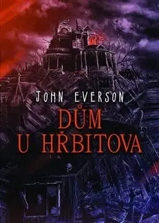 Detektívky, trilery, horory Dům u hřbitova - John Everson