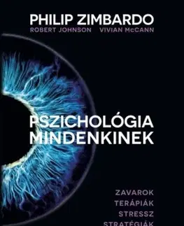 Psychológia, etika Pszichológia mindenkinek 4. - Philip Zimbardo,Robert A. Johnson,Vivian McCann