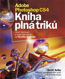 Grafika, dizajn www stránok Adobe Photoshop CS4 - Scott Kelby,Radim Pekárek