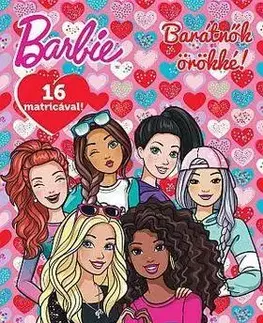 Pre deti a mládež - ostatné Barbie - Barátnők örökké!