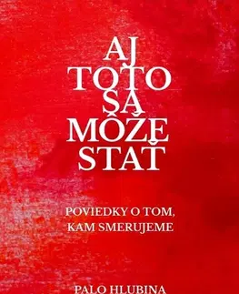 Poézia - antológie Aj toto sa môže stať - Palo Hlubina