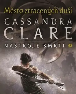 Sci-fi a fantasy Město ztracených duší - Cassandra Clare