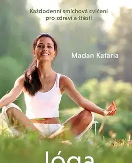 Joga, meditácia Jóga smíchu - Kataria Madan, Dr.