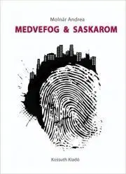 Detektívky, trilery, horory Medvefog & Saskarom - Andrea Molnár