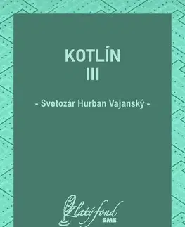 Slovenská beletria Kotlín III - Vajanský Hurban Svetozár