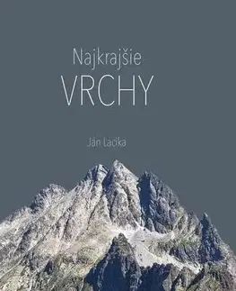 Geografia - ostatné Najkrajšie vrchy - Ján Lacika