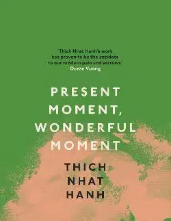 Cudzojazyčná literatúra Present Moment, Wonderful Moment - Thich Nhat Hanh