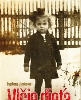 Skutočné príbehy Vlčie dieťa - Ingeborg Jacobsová
