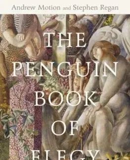 Poézia - antológie The Penguin Book of Elegy - Andrew Motion,Stephen Regan