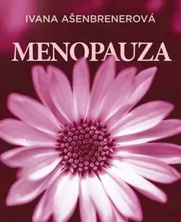 Zdravie, životný štýl - ostatné Menopauza - Ivana Ašenbrener