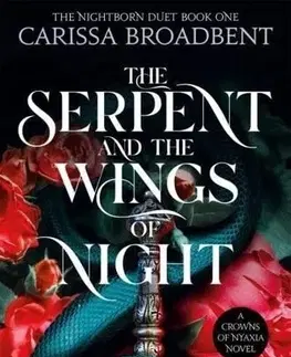 Sci-fi a fantasy The Serpent and the Wings of Night - Carissa Broadbent