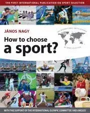 Šport - ostatné How to Choose a Sport? - Nagy János