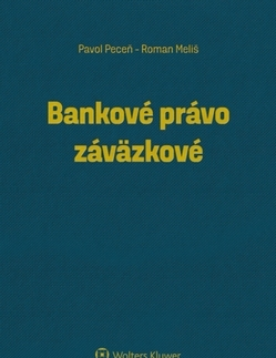 Správne právo Bankové právo záväzkové - Pavol Peceň,Roman Meliš