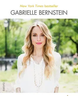 Duchovný rozvoj Mindennapi csodák - Gabrielle Bernsteinová