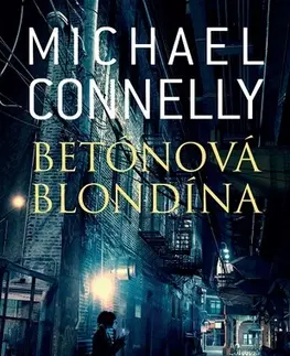 Detektívky, trilery, horory Betónová blondína - Michael Connelly