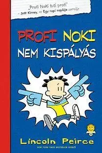 Pre deti a mládež - ostatné Profi Noki nem kispályás - Lincoln Peirce,Máté Gyurkovics
