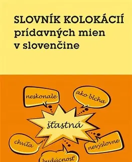 Slovenský jazyk Slovník kolokácií prídavných mien v slovenčine - Daniela Majchráková