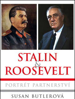 Druhá svetová vojna Stalin a Roosevelt - Susan Butlerová