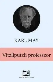 Svetová beletria Vitzliputzli professzor - Karl May