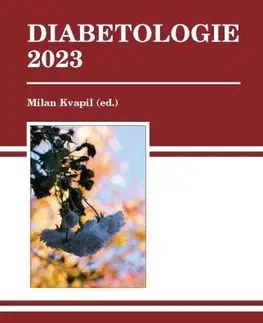 Medicína - ostatné Diabetologie 2023 - Milan Kvapil