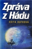 Sci-fi a fantasy Zpráva z Hádu - Edita Dufková