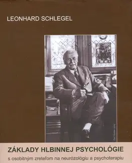 Psychológia, etika Základy hlbinnej psychológie - Leonhard Schlegel