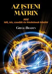 Ezoterika - ostatné Az isteni mátrix - Gregg Braden