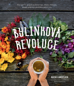 Prírodná lekáreň, bylinky Bylinková revoluce - Kathi Langelier