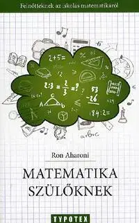 Matematika, logika Matematika szülőknek - Ron Aharoni