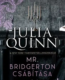 Romantická beletria A Bridgerton család 4: Mr. Bridgerton csábítása - Julia Quinn,Ágota Bozai