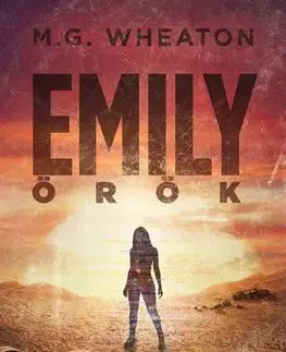 Sci-fi a fantasy Emily örök - M. G. Wheaton