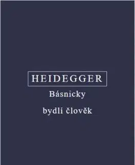 Filozofia Básnicky bydlí člověk (3x kniha) - Martin Heidegger