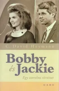 Beletria - ostatné Bobby és Jackie Egy szerelmi történet - David C. Heymann