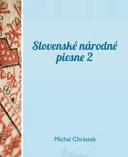 Poézia Slovenské národné piesne II - Michal Chrástek