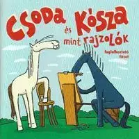 Rozprávky pre malé deti Csoda és Kósza mint rajzolók - András Baranyai