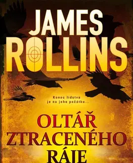 Detektívky, trilery, horory Oltář ztraceného ráje - 2.vydání - James Rollins