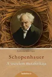 Filozofia A szerelem metafizikája - Arthur Schopenhauer