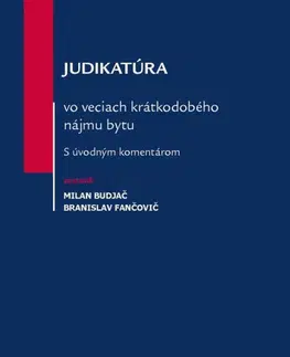 Občianske právo Judikatúra vo veciach krátkodobého nájmu bytu - Milan Budjač,Branislav Fančovič