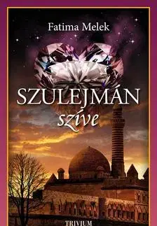 Romantická beletria Szulejmán szíve - Szulejmán sorozat 8. kötet - Fatima Melek