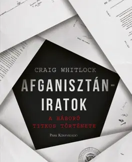 Armáda, zbrane a vojenská technika Afganisztán-iratok - Craig Whitlock,György Sóskuthy